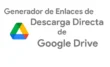 Generador de Enlaces de Descarga Directa de Google Drive