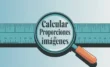 Calcular Proporciones de Imágenes